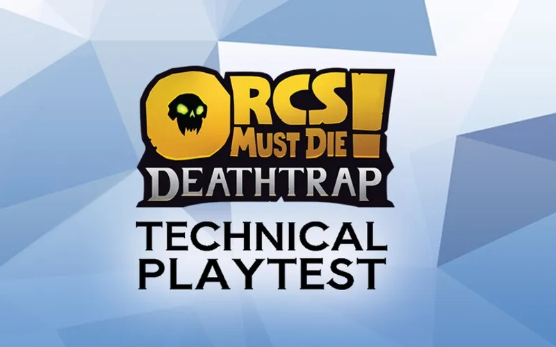 Orcs Must Die! Deathtrap technical playtest opens for sign-Up: Here’s what you need to know